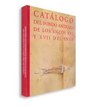 Cubierta Catálogo del fondo antiguo de los siglos XVI y XVII del INAP, se abre en ventana nueva